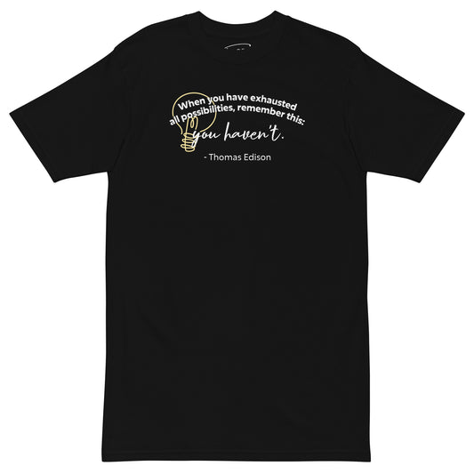 Always More Possibilities Quote T-Shirt