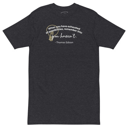 Always More Possibilities Quote T-Shirt