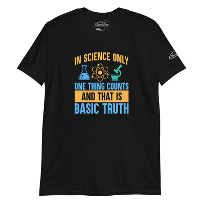 Science and Basic Truth T-Shirt