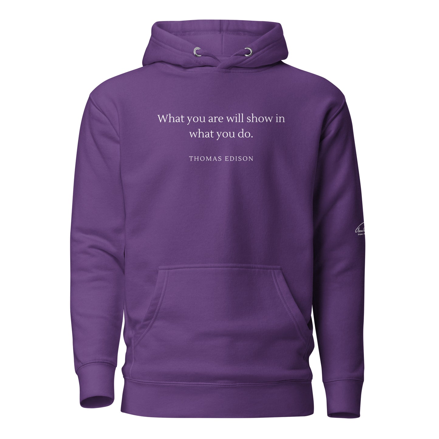 You Are What You Do Quote Hoodie